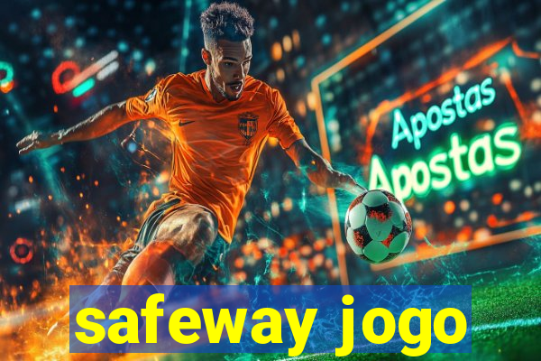 safeway jogo